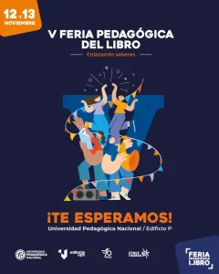 La V Feria Pedagógica del Libro celebra los 70 años de la UPN y los 100 años del Orlando Fals Borda